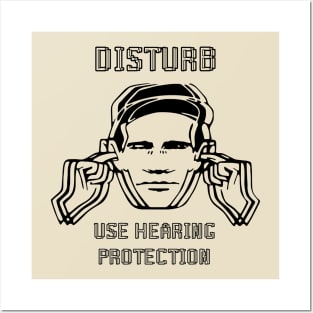 use hearing disturb Posters and Art